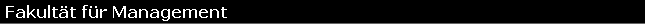 Fakult�t f�r Management